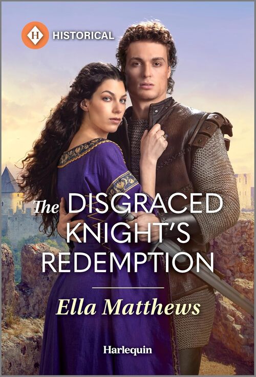 The Disgraced Knight's Redemption by Ella Matthews