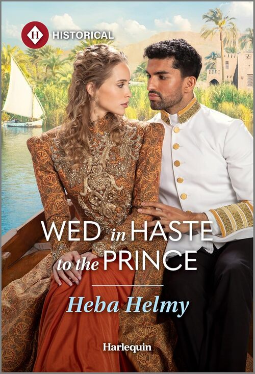 Wed in Haste to the Prince by Heba Helmy