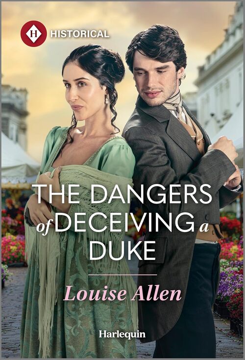 The Dangers of Deceiving a Duke by Louise Allen