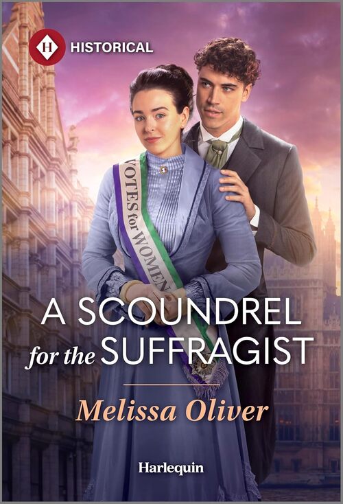 A Scoundrel for the Suffragist by Melissa Oliver