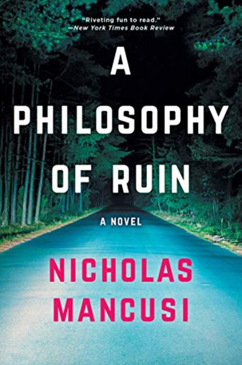 A Philosophy of Ruin by Nicholas Mancusi