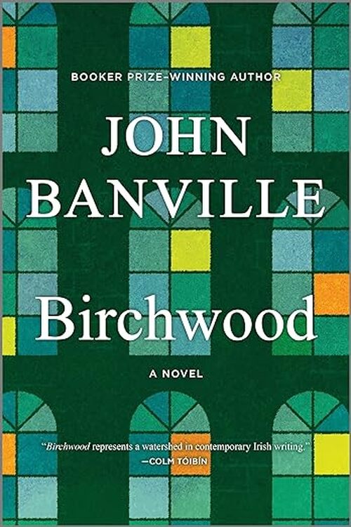 Birchwood by John Banville