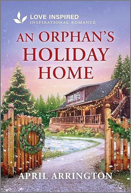 An Orphan's Holiday Home by April Arrington
