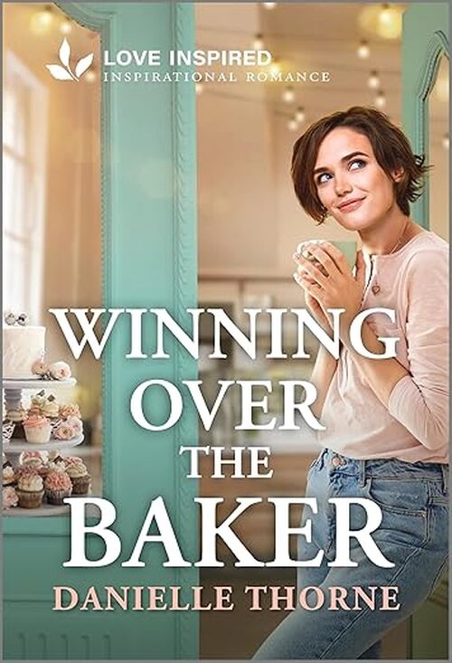 Winning Over the Baker by Danielle Thorne