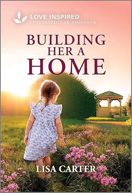 Building Her a Home by Lisa Carter