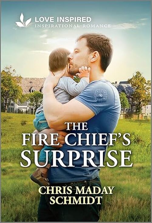The Fire Chief's Surprise by Chris Maday Schmidt