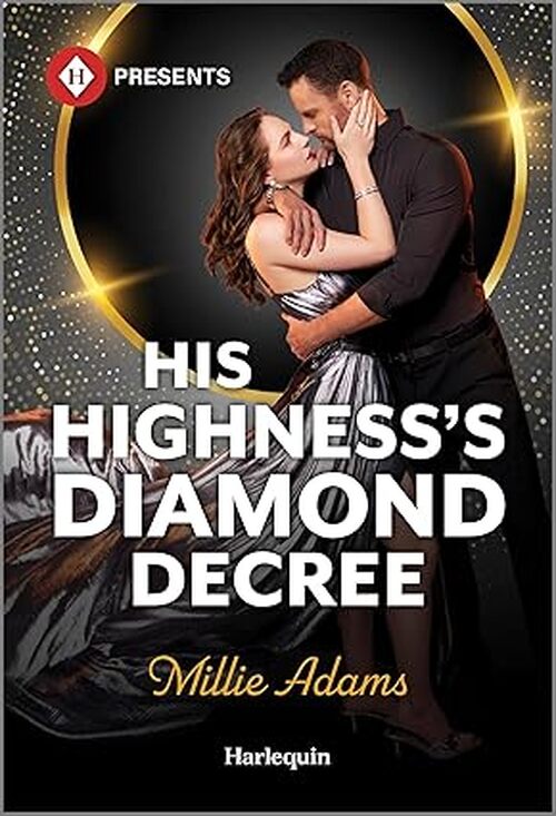 His Highness's Diamond Decree by Millie Adams