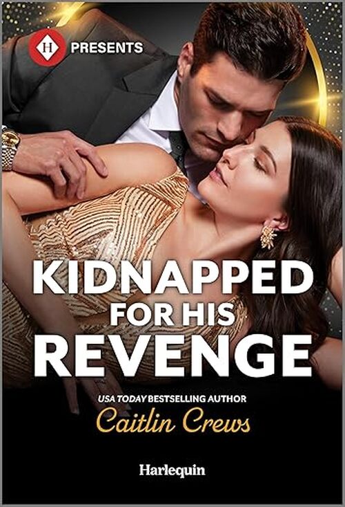 Kidnapped for His Revenge by Caitlin Crews