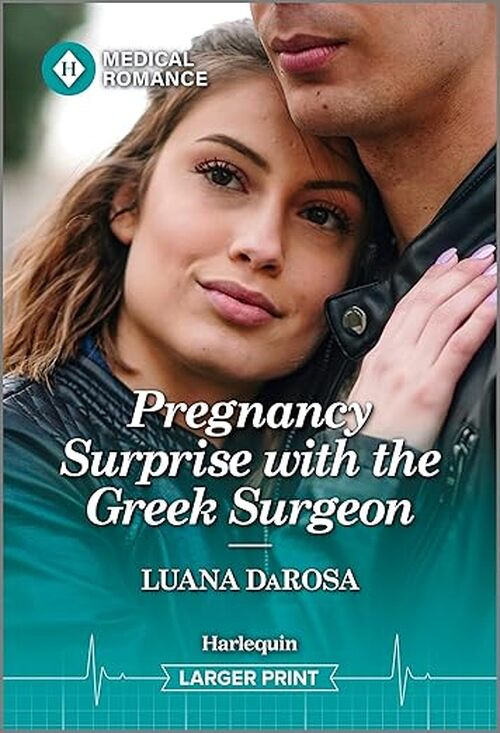 Pregnancy Surprise with the Greek Surgeon by Luana DaRosa