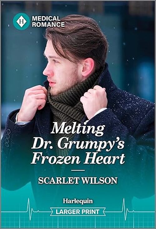 Melting Dr. Grumpy's Frozen Heart by Scarlet Wilson