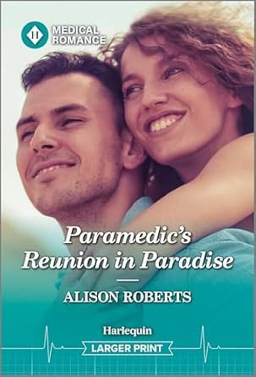 Paramedic's Reunion in Paradise by Alison Roberts
