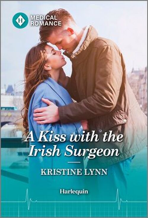 A Kiss with the Irish Surgeon by Kristine Lynn