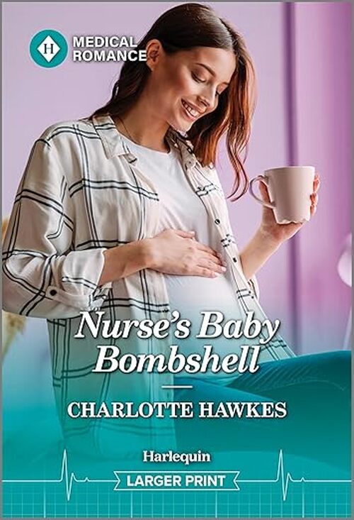 Nurse's Baby Bombshell by Charlotte Hawkes