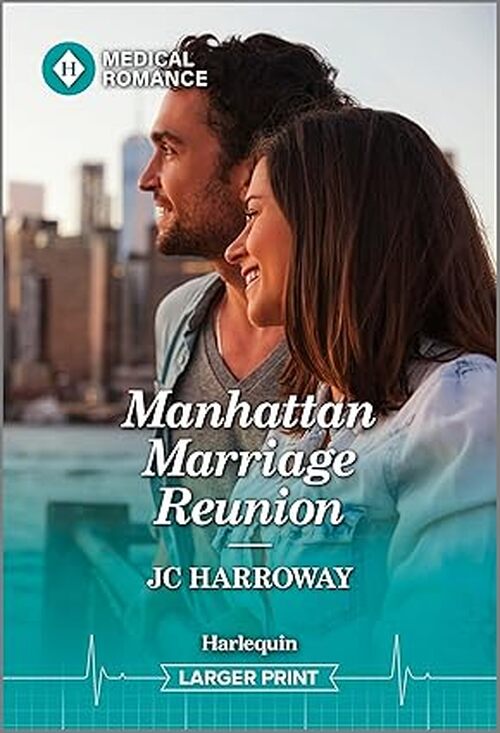 Manhattan Marriage Reunion by J.C. Harroway