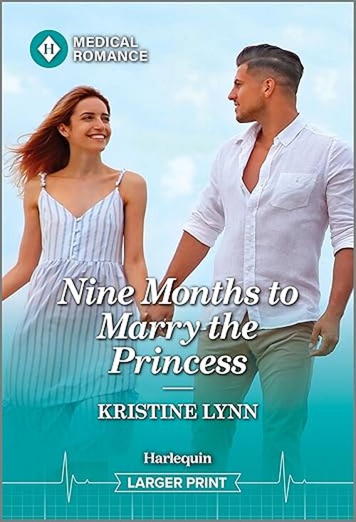 Nine Months to Marry the Princess by Kristine Lynn