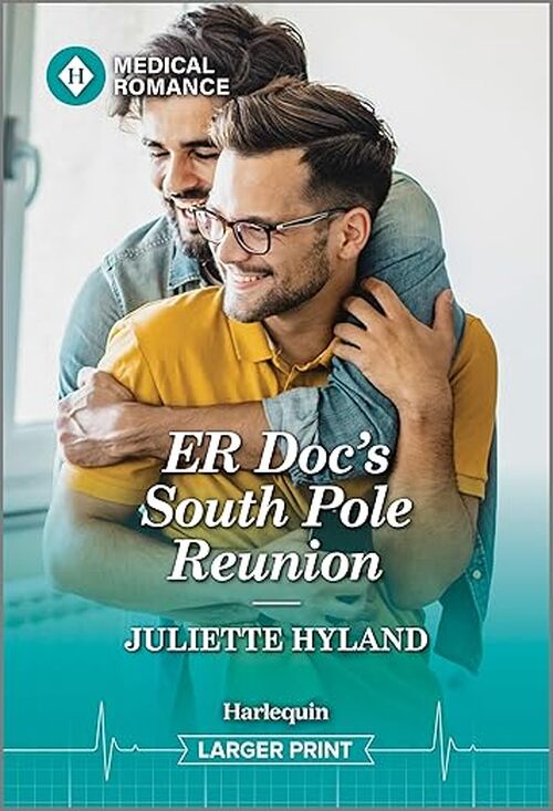 ER Doc's South Pole Reunion by Juliette Hyland