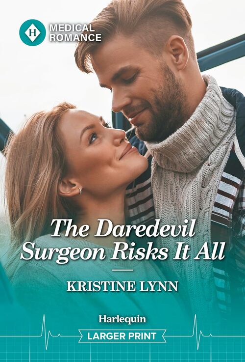The Daredevil Surgeon Risks It All by Kristine Lynn