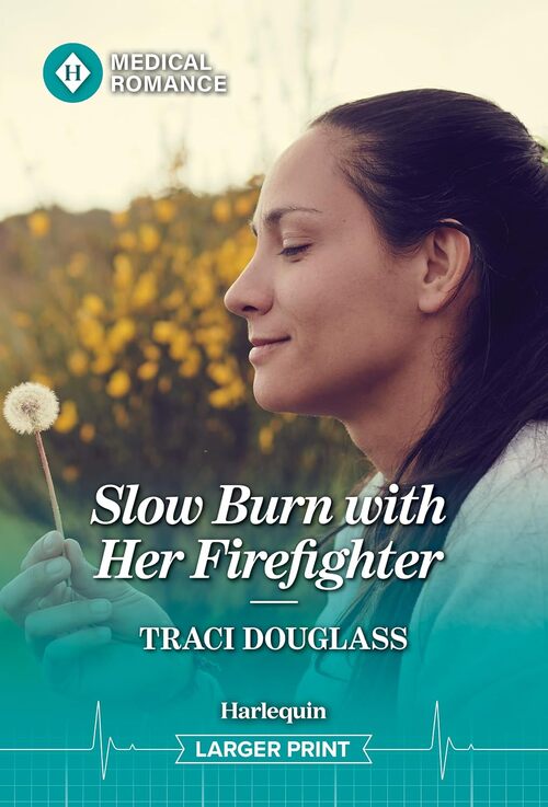 Slow Burn with Her Firefighter by Traci Douglass