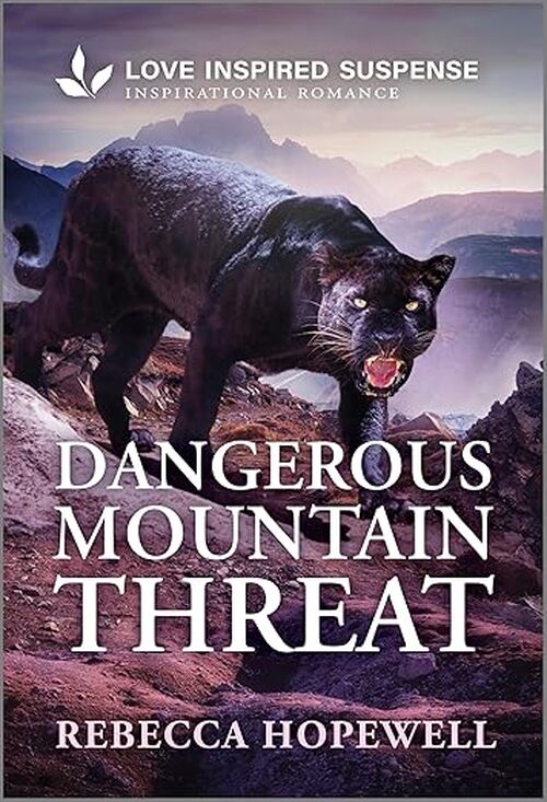 Dangerous Mountain Threat by Rebecca Hopewell