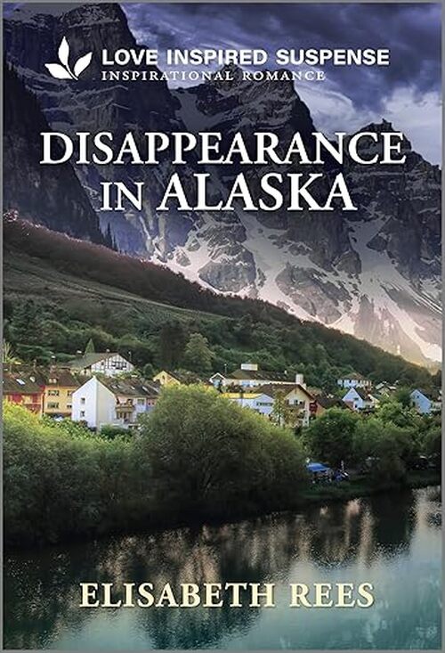Disappearance in Alaska by Elisabeth Rees