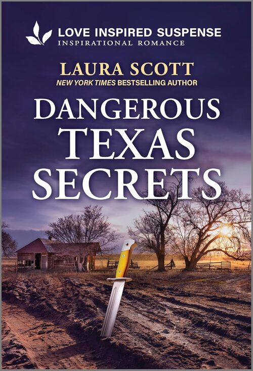 Dangerous Texas Secrets by Laura Scott