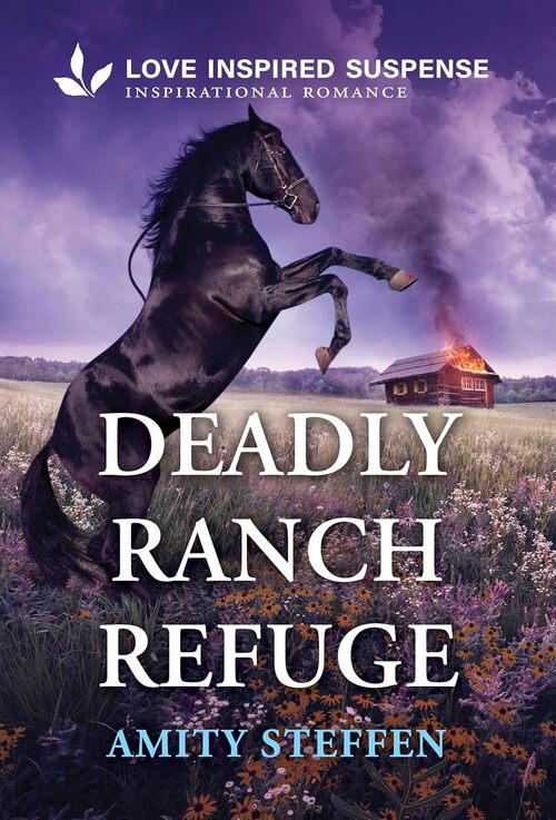 Deadly Ranch Refuge by Amity Steffen