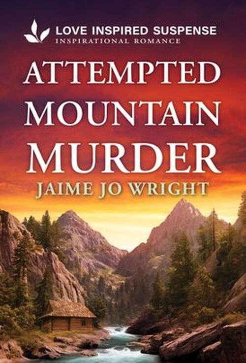 Attempted Mountain Murder by Jaime Jo Wright
