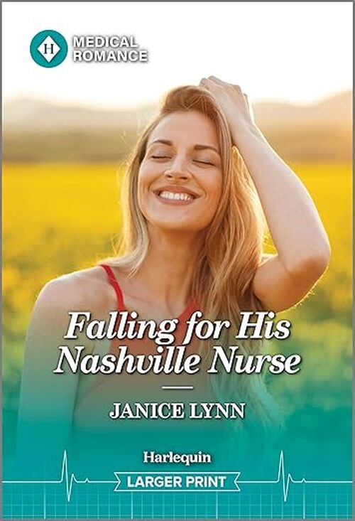 Falling for His Nashville Nurse by Janice Lynn