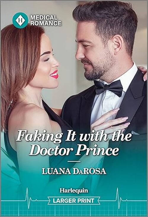 Faking It with the Doctor Prince by Luana DaRosa