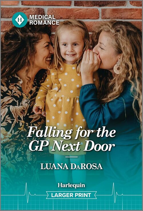 Falling for the GP Next Door by Luana DaRosa
