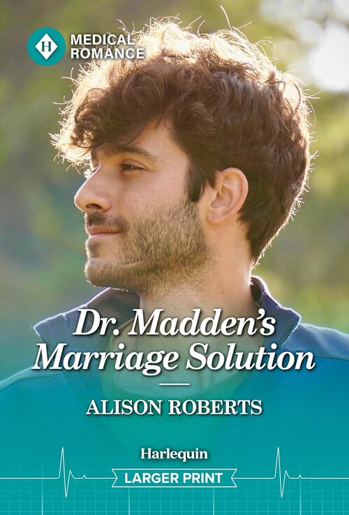 Dr. Madden's Marriage Solution by Alison Roberts
