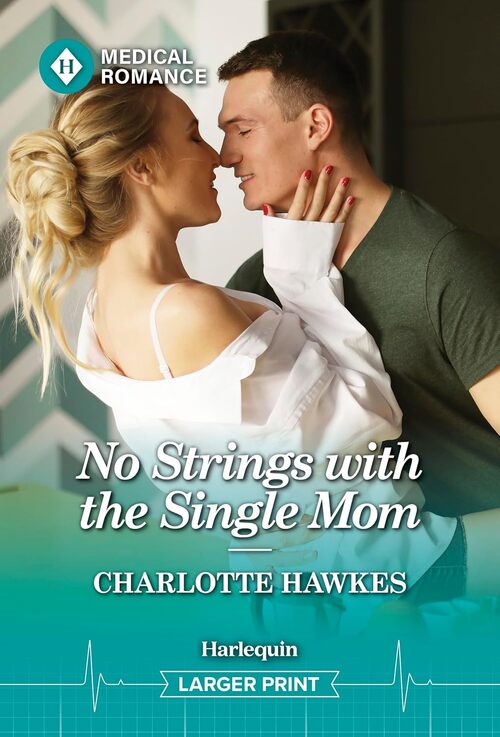 No Strings with the Single Mom by Charlotte Hawkes