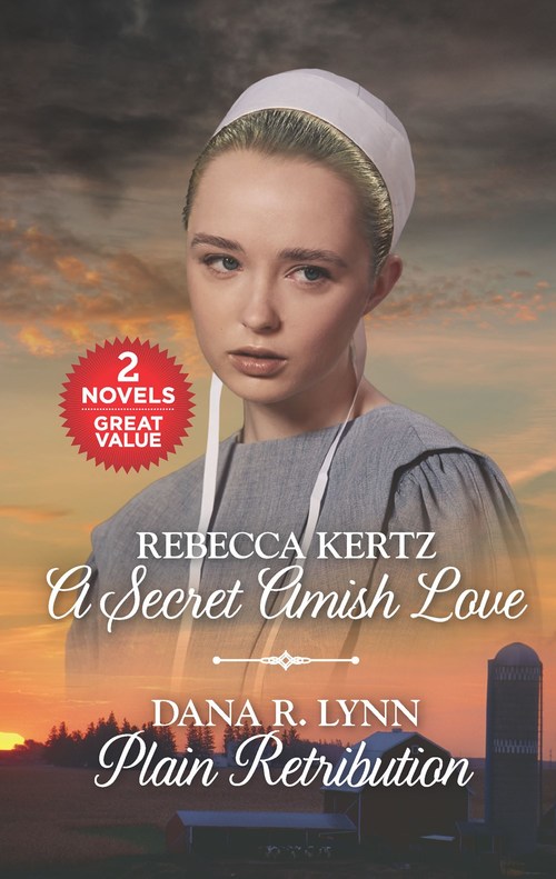 A Secret Amish Love and Plain Retribution by Rebecca Kertz