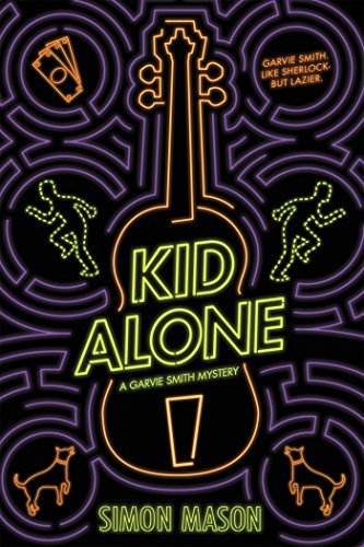 Kid Alone: A Garvie Smith Mystery by Simon Mason
