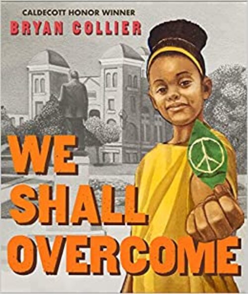 We Shall Overcome by Bryan Collier
