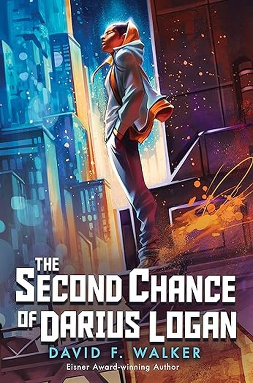 The Second Chance of Darius Logan by David F. Walker