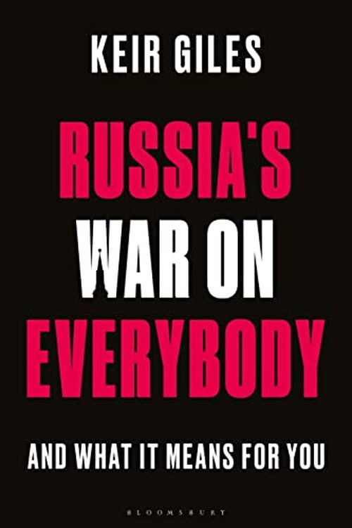 Russia's War on Everybody by Keir Giles