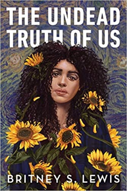 The Undead Truth of Us by Britney Lewis