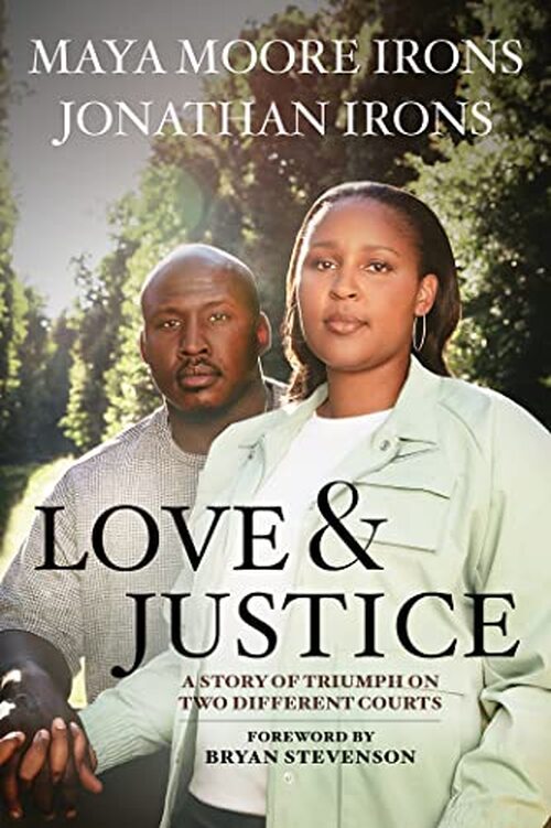 Love and Justice by Maya Moore Irons