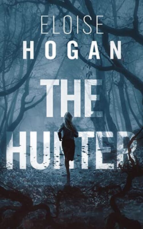 The Hunter by Eloise Hogan