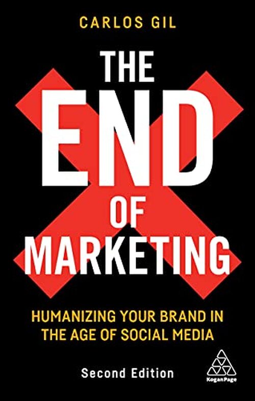 The End of Marketing by Carlos Gil
