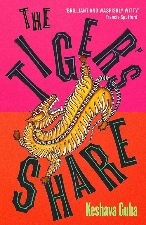 The Tiger's Share by Keshava Guha