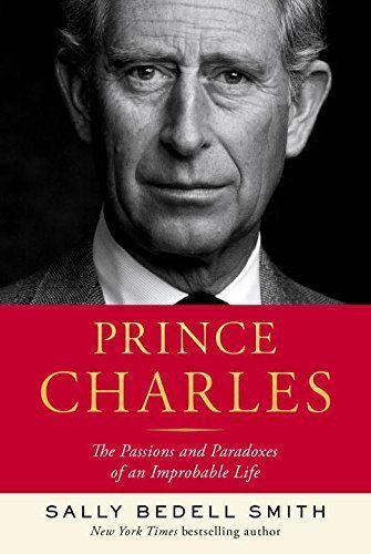 Prince Charles by Sally Bedell Smith