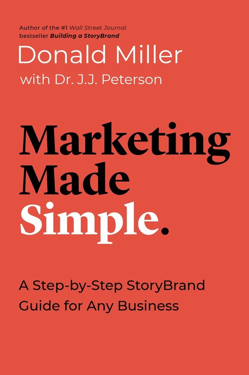 Marketing Made Simple by Donald Miller