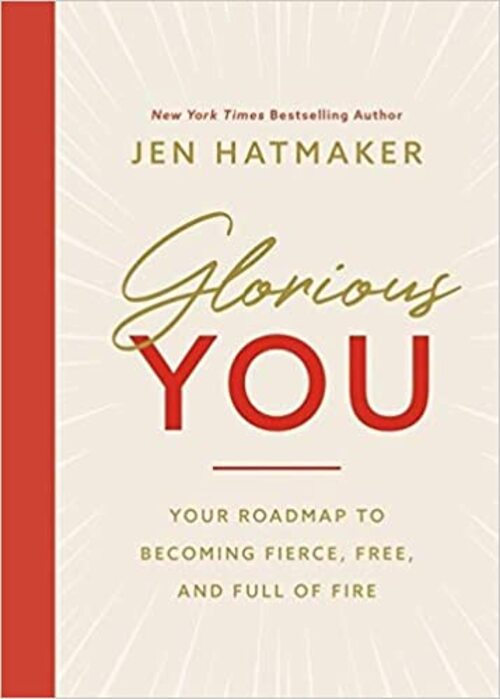 Glorious You by Jen Hatmaker