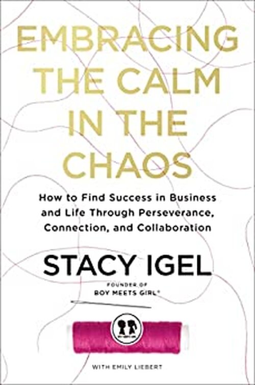Embracing the Calm in the Chaos by Stacy Igel