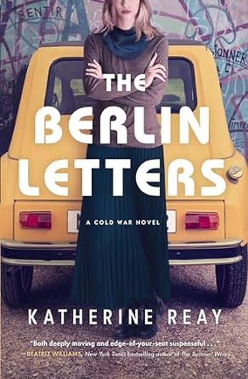 The Berlin Letters by Katherine Reay