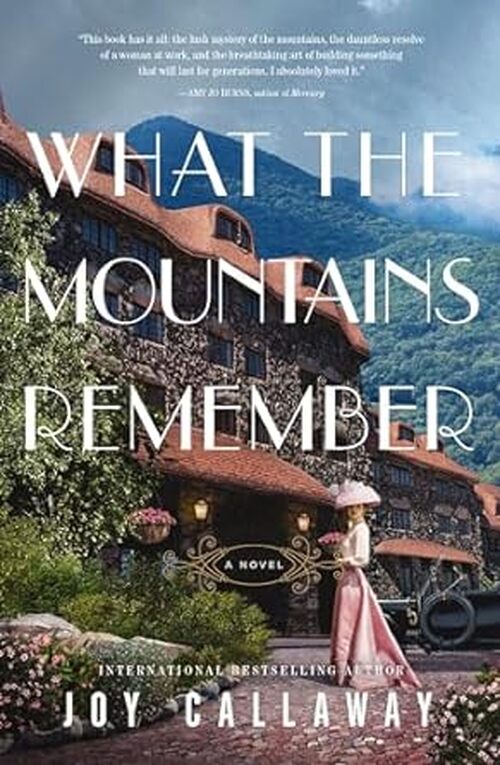 What the Mountains Remember by Joy Callaway