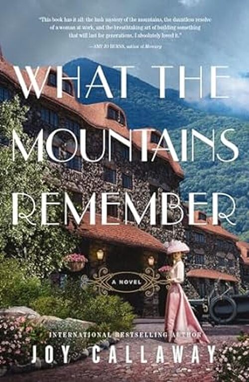 What the Mountains Remember by Joy Callaway