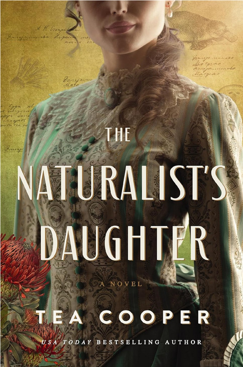 The Naturalist's Daughter by Tea Cooper